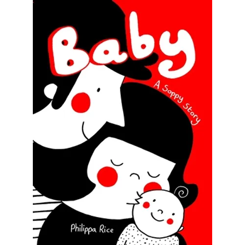 Baby: A Soppy Story - Hardcover