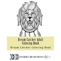 Dream Catcher Adult Coloring Book: Native American Dreamcatcher & Feather Designs - Paperback