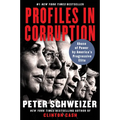 Profiles in Corruption: Abuse of Power by America's Progressive Elite - Paperback
