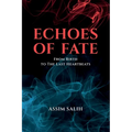Echoes of Fate: From Birth To The Last Heartbeats - Paperback