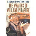 The Wraiths of Will and Pleasure: The First Book of the Wraeththu Histories - Paperback