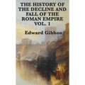 The History of the Decline and Fall of the Roman Empire Vol. 1 - Hardcover