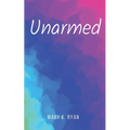 Unarmed - Paperback