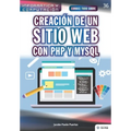 Conoce todo sobre Creación de un sitio web con PHP y MySQL - Paperback