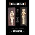 Blood and Guts: A Short History of Medicine - Paperback