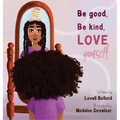 Be Good, Be Kind, Love Yourself - Hardcover