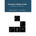 Conway's Game of Life: Mathematics and Construction - Hardcover