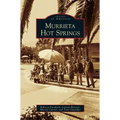 Murrieta Hot Springs - Hardcover