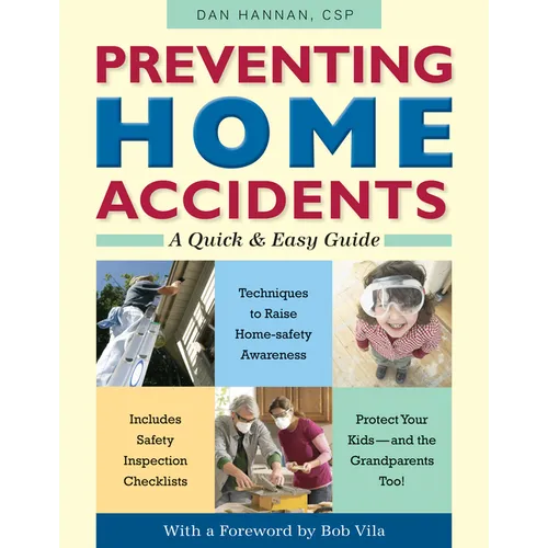 Preventing Home Accidents: A Quick and Easy Guide - Paperback