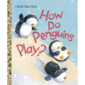 How Do Penguins Play? - Hardcover