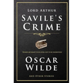 Lord Arthur Savile's Crime and Other Stories - Paperback