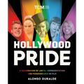 Hollywood Pride: A Celebration of LGBTQ+ Representation and Perseverance in Film - Hardcover