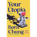 Your Utopia: Stories - Paperback