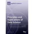 Principles and Applications of Data Science - Hardcover