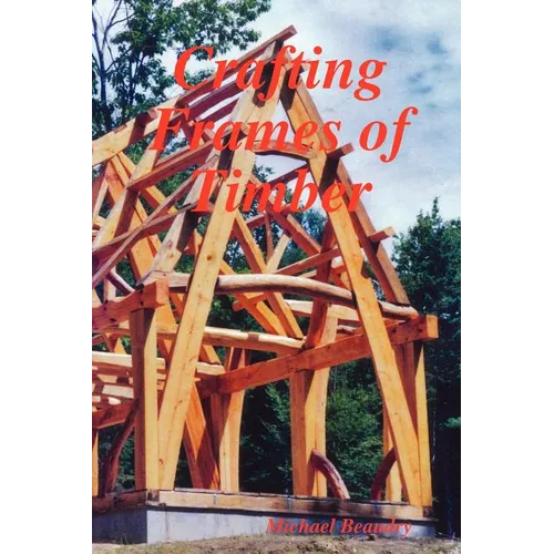 Crafting Frames of Timber - Paperback
