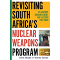 Revisiting South Africa's Nuclear Weapons Program: Its History, Dismantlement, and Lessons for Toda - Paperback