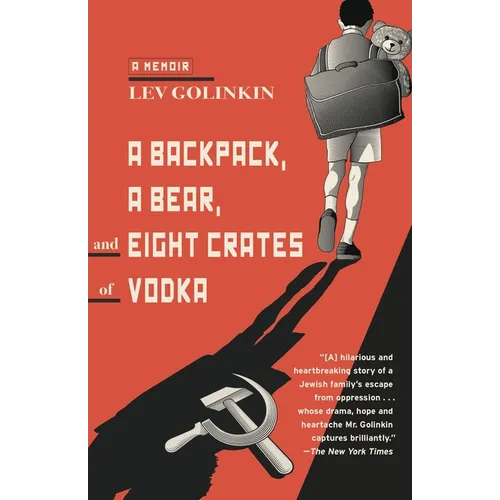 A Backpack, a Bear, and Eight Crates of Vodka: A Memoir - Paperback
