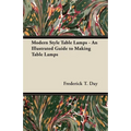 Modern Style Table Lamps - An Illustrated Guide to Making Table Lamps - Paperback