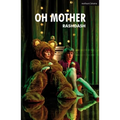 Oh Mother - Paperback
