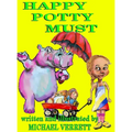Happy Potty Must: Happy Potty Must and Lily - Hardcover