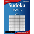 Sudoku 15x15 - Easy - Volume 23 - 276 Puzzles - Paperback