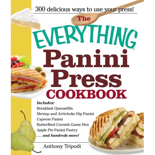 The Everything Panini Press Cookbook - Paperback