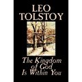 The Kingdom of God Is Within You by Leo Tolstoy, Religion, Philosophy, Theology - Paperback