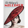 The Making of a Milliner: Hat-Making Projects - Paperback