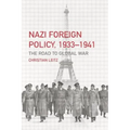 Nazi Foreign Policy, 1933-1941: The Road to Global War - Paperback