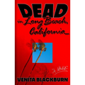 Dead in Long Beach, California - Hardcover