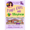 Mardi Gras and Mayhem: Book 4 of the Small Town Girl series - Paperback