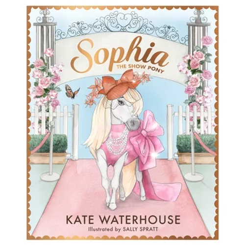 Sophia the Show Pony - Hardcover
