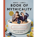 Rhett & Link's Book of Mythicality: A Field Guide to Curiosity, Creativity, and Tomfoolery - Hardcover