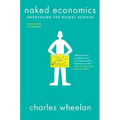 Naked Economics: Undressing the Dismal Science - Paperback