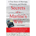 Secrets of a Marine's Wife: A True Story of Marriage, Obsession, and Murder - Paperback