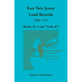 East New Jersey Land Records, 1702-1717 (Books H, I and "Little K") - Paperback