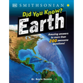Did You Know? Earth: Amazing Answers to More Than 200 Awesome Questions! - Paperback