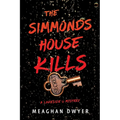 The Simmonds House Kills: A Lakeside U Mystery - Paperback