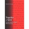 Tragedies of Spirit: Tracing Finitude in Hegel's Phenomenology - Paperback