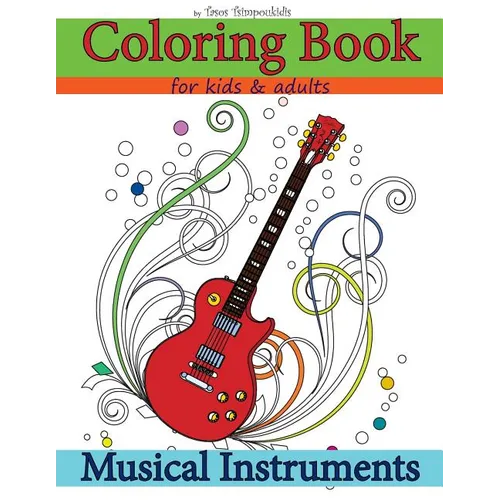 Coloring Books for Kids & Adults: Musical Instruments - Paperback