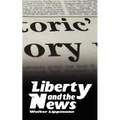 Liberty and the News - Paperback