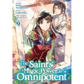 The Saint's Magic Power Is Omnipotent (Manga) Vol. 9 - Paperback
