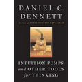 Intuition Pumps and Other Tools for Thinking - Hardcover