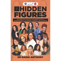 The Hidden Figures: The Women who Crunched the Numbers in Civility, Entrepreneurship, Philanthropy, Nonprofit, and Authorship - Paperback