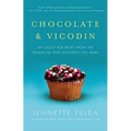 Chocolate & Vicodin: My Quest for Relief from the Headache That Wouldn't Go Away - Paperback
