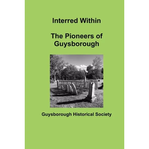 Interred Within The Pioneers of Guysborough - Paperback