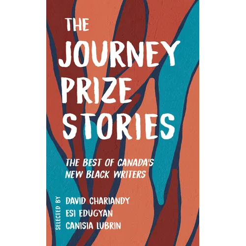 The Journey Prize Stories 33: The Best of Canada's New Black Writers - Paperback