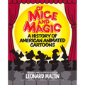 Of Mice and Magic: A History of American Animated Cartoons - Paperback