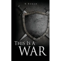 This Is A WAR: And I Am A Woman After Righteousness - Paperback