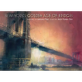 New York's Golden Age of Bridges - Hardcover